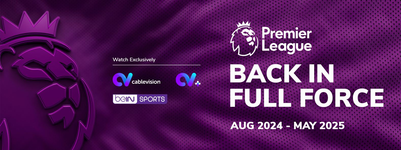 Catch the Premier League, exclusively on beIN Sports, with your Cablevision or CV+ subscription.